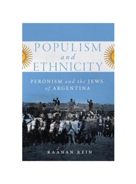 预订不退不换Populism and Ethnicity:Peronism and the Jews of Argentina