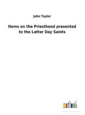 按需印刷Items on the Priesthood presented to the Latter Day Saints[9783732627165]