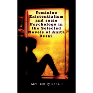 Socio 9798886840612 Novels Existentialism and Psychology Desai. 按需印刷Feminine the Anita Selected