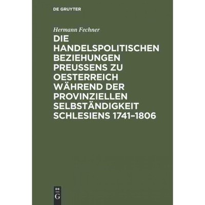 预订DEG Die handelspolitischen Beziehungen Preu?ens zu Oesterreich w?hrend der provinziellen Selbst?ndig