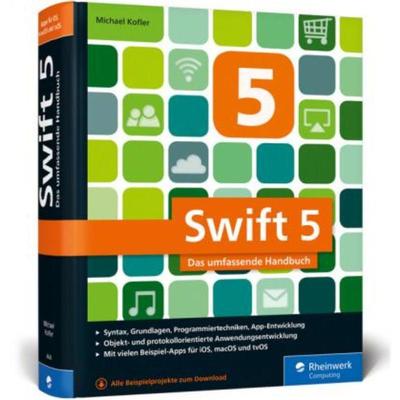 预订【德语】 Swift 5:Das umfassende Handbuch. Syntax, Grundlagen, Programmiertechniken