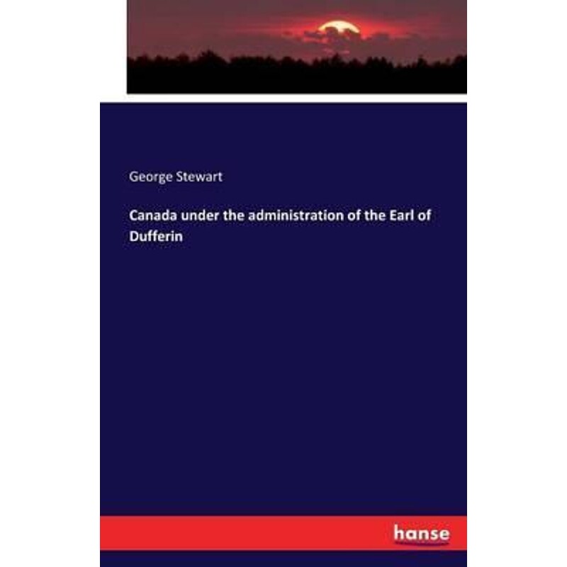 按需印刷不退不换Canada under the administration of the Earl of Dufferin[9783741103766]