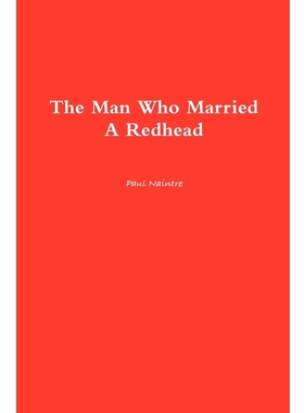 按需印刷The Man Who Married A Redhead[9780557081349]