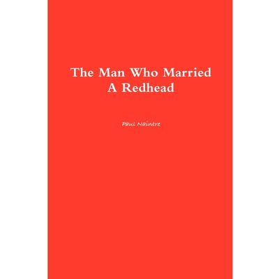 按需印刷不退不换The Man Who Married A Redhead[9780557081349]