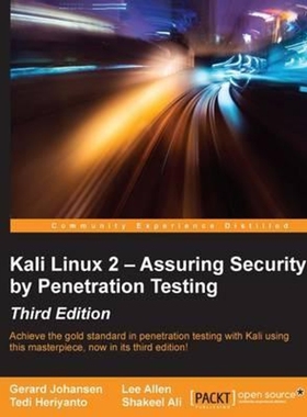 按需印刷Kali Linux 2 - Assuring Security by Penetration Testing, Third Edition[9781785888427]