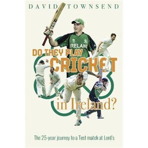 预订不退不换Do They Play Cricket in Ireland?:A 25-Year Journey to a Test Match at Lord's