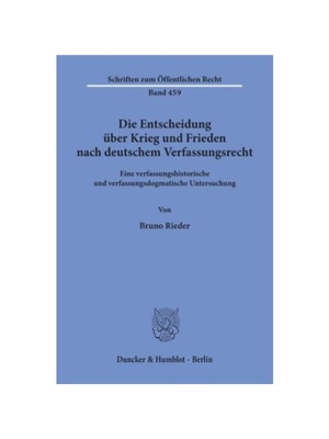 预订【德语】Die Entscheidung über Krieg und Frieden nach deutschem Verfassungsrecht.:Eine verfassungshistorische und ve