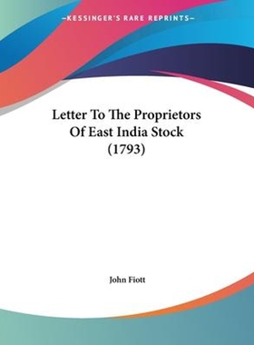 按需印刷不退不换Letter To The Proprietors Of East India Stock (1793)[9780548586853]