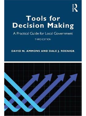 按需印刷不退不换Tools for Decision Making:A Practical Guide for Local Government[9780367654320]