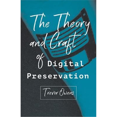按需印刷The Theory and Craft of Digital Preservation[9781421426976]