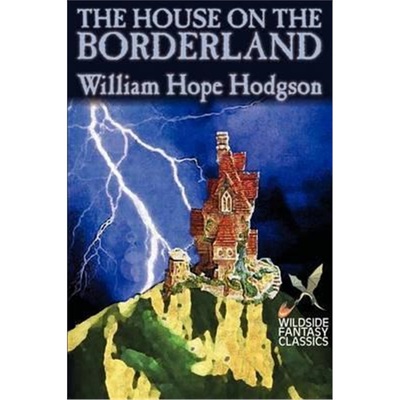按需印刷The House on the Borderland by William Hope Hodgson, Fiction, Horror[9781587155734]