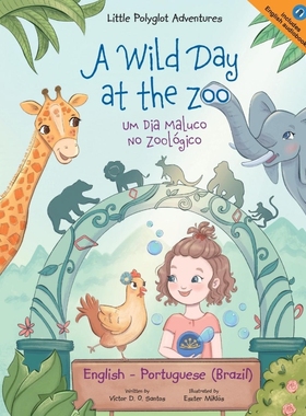 预订POR A Wild Day at the Zoo / Um Dia Maluco No Zoológico - Bilingual English and Portuguese (Brazil) E