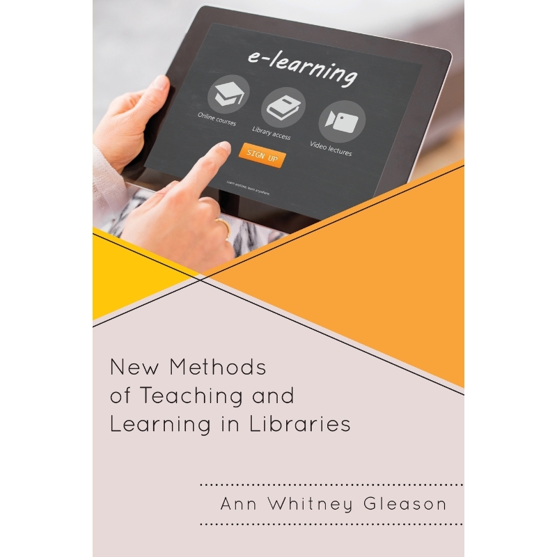 按需印刷New Methods of Teaching and Learning in Libraries[9781442264113]