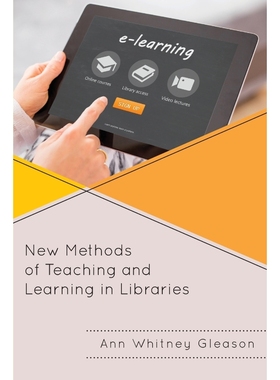 按需印刷New Methods of Teaching and Learning in Libraries[9781442264113]