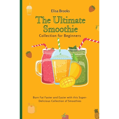 按需印刷The Ultimate Smoothie Collection for Beginners[9781802696431]