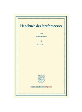 预订【德语】Handbuch des Strafprozesses.:Zweiter Band. Systematisches Handbuch der Deutschen Rechtswissenschaft. Neunte