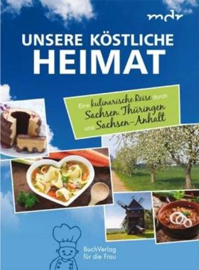 预订【德语】 Unsere köstliche Heimat:Eine kulinarische Reise durch Sachsen, Thüringen