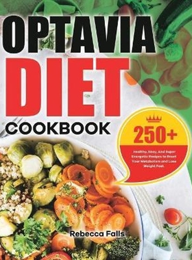 预订Optavia Diet Cookbook:250+ Healthy, Easy, And Super Energetic Recipes to Reset Your Metabolism and Lose Weight Fast.