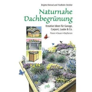预订【德语】 Naturnahe Dachbegrünung:Kreative Ideen für Garage, Carport, Laube & Co. P