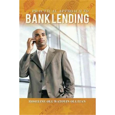 按需印刷不退不换Practical Approach to Bank Lending[9781456787714]