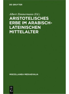 预订【德语】Aristotelisches Erbe im arabisch-lateinischen Mittelalter:Übersetzungen, Kommen
