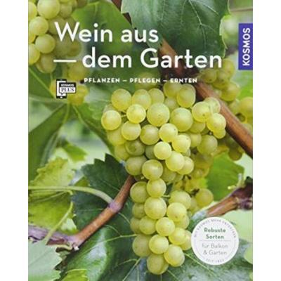 预订【德语】 Wein aus dem Garten:Pflanzen - Pflegen - Ernten. Mit KOSMOS-PLUS-App