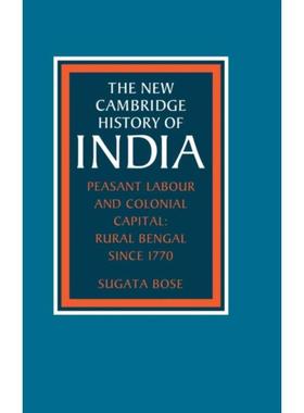 按需印刷 Peasant Labour and Colonial Capital:Rural Bengal si