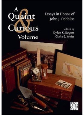 预订A Quaint & Curious Volume: Essays in Honor of John J. Dobbins