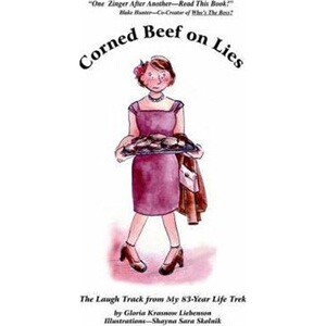 按需印刷不退不换Corned Beef On Lies:The Laugh Track From My 83-Year Life Trek[9780595359974]