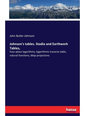 按需印刷Johnson's tables. Stadia and Earthwork Tables,[9783337024574]