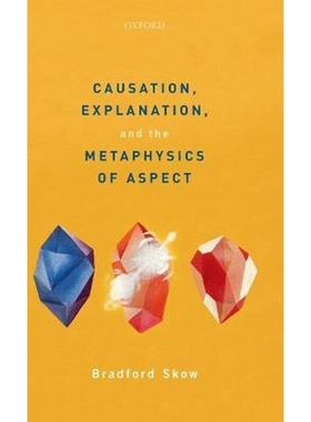 预订Causation, Explanation, and the Metaphysics of Aspect