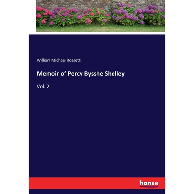 按需印刷Memoir of Percy Bysshe Shelley[9783337093600]