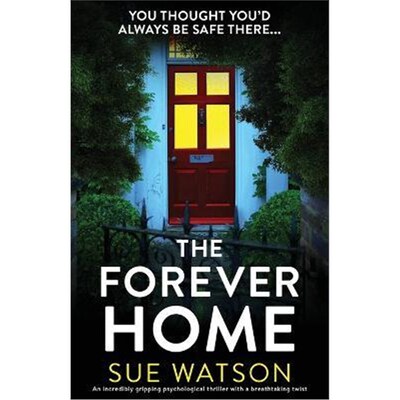预订The Forever Home:An incredibly gripping psychological thriller with a breathtaking twist
