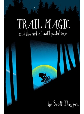 按需印刷Trail Magic and the Art of Soft Pedaling[9781312517318]