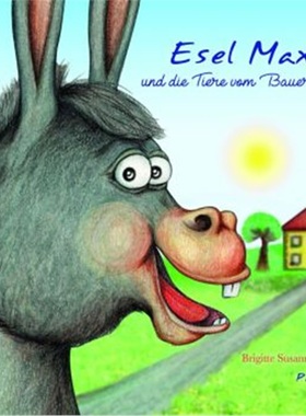 预订【德语】 Esel Max und die Tiere vom Bauernhof[9783038304166]
