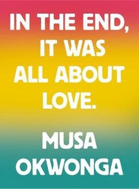 预订Musa Okwonga - In The End, It Was All About Love