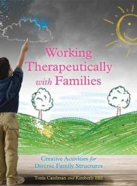 预订Working Therapeutically with Families:Creative Activities for Diverse Family Structures