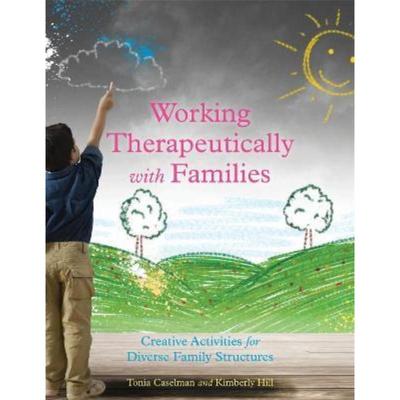 预订Working Therapeutically with Families:Creative Activities for Diverse Family Structures