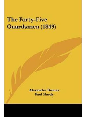 按需印刷不退不换The Forty-Five Guardsmen (1849)[9780548705643]