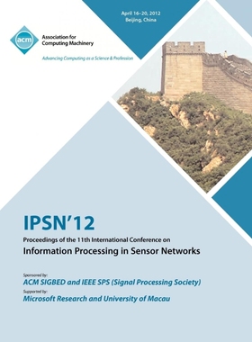 预订IPSN 12 Proceedings of the 11th International Conference on Information Processing in Sensor Network