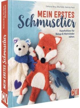 预订【德语】 Mein erstes Schmusetier:Kuscheltiere für Babys & Kleinkinder nähen