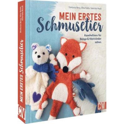 预订【德语】 Mein erstes Schmusetier:Kuscheltiere für Babys & Kleinkinder nähen