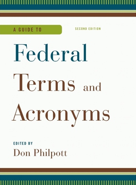 按需印刷A Guide to Federal Terms and Acronyms, Second Edition[9781598889291]