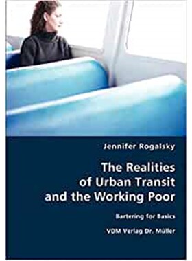 按需印刷不退不换The Realities of Urban Transit and the Working Poor[9783836470018]