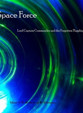 按需印刷Space Force, Lord Captain Commander and the Forgotten Flagships Volume 1[9780359391257]