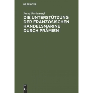 按需印刷DEG Die Unterstützung der franz?sischen Handelsmarine durch Pr?mien[9783111172026]