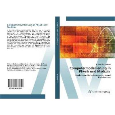 预订【德语】 Computermodellierung in Physik und Medizin:Modelle von Mehrphasensystemen und Krebs