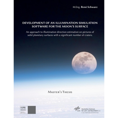 按需印刷Development of an Illumination Simulation Software for the Moon's Surface[9783848216284]