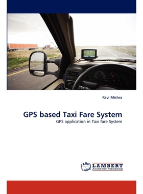 按需印刷GPS Based Taxi Fare System[9783843372268]
