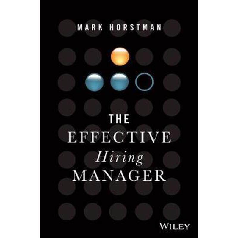 按需印刷不退不换The Effective Hiring Manager[9781119574323]